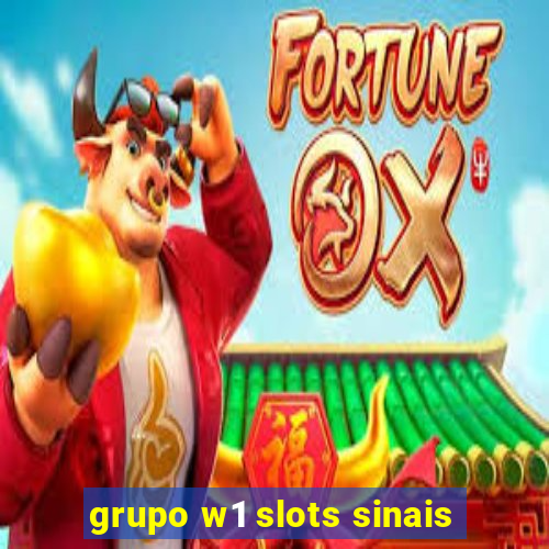 grupo w1 slots sinais